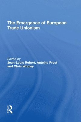 bokomslag Emergence of European Trade Unionism