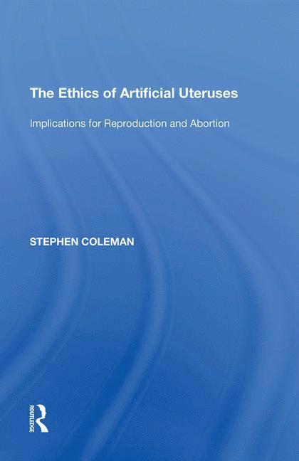 Ethics of Artificial Uteruses