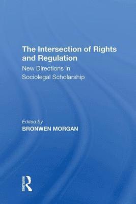 Bronwen Morgan - Intersection of Rights and Regulation, Häftad