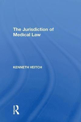 bokomslag The Jurisdiction of Medical Law