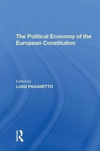 bokomslag The Political Economy of the European Constitution