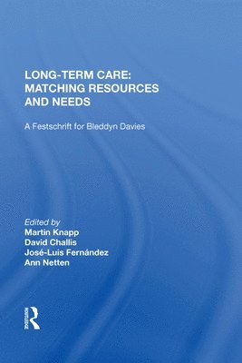 Long-Term Care: Matching Resources and Needs 1