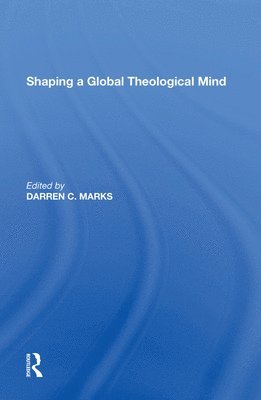 Shaping a Global Theological Mind 1