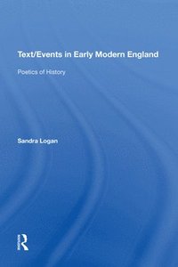 bokomslag Text/Events in Early Modern England