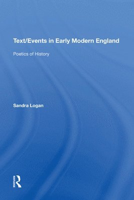 bokomslag Text/Events in Early Modern England