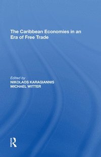 bokomslag The Caribbean Economies in an Era of Free Trade