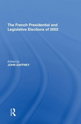 The French Presidential and Legislative Elections of 2002 1