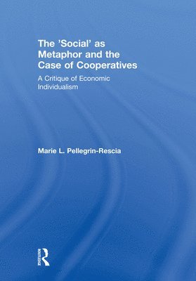 The 'Social' as Metaphor and the Case of Cooperatives 1
