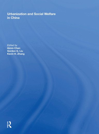 Gordon G. Liu - Urbanization and Social Welfare in China, Häftad