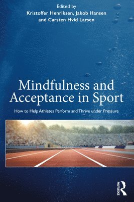 Mindfulness and Acceptance in Sport 1