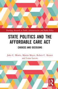 bokomslag State Politics and the Affordable Care Act
