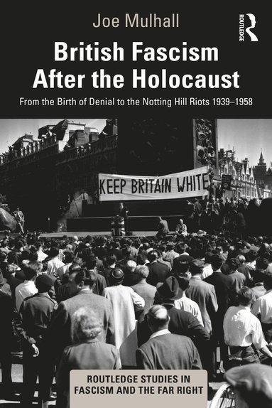 bokomslag British Fascism After the Holocaust