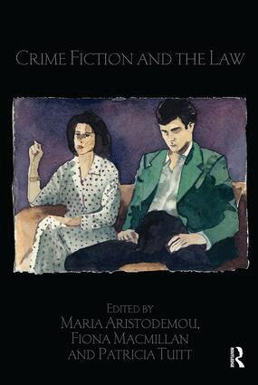 Maria Aristodemou, Fiona Macmillan, Patricia Tuitt - Crime Fiction and the Law, Häftad