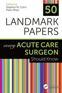 bokomslag 50 Landmark Papers Every Acute Care Surgeon Should Know