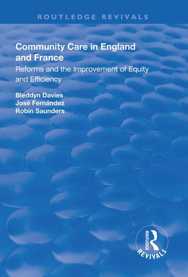 Bleddyn Davies, José Fernández - Community Care in England and France, Häftad
