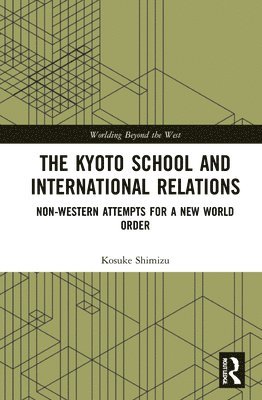 bokomslag Kyoto School and International Relations