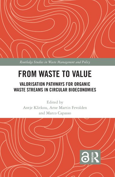 Antje Klitkou, Arne Martin Fevolden, Marco Capasso - From Waste to Value, Inbunden