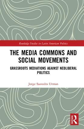 Jorge Saavedra Utman - Media Commons and Social Movements, Inbunden