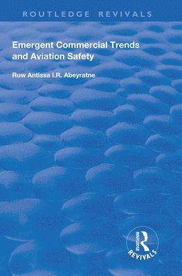 Emergent Commercial Trends and Aviation Safety 1