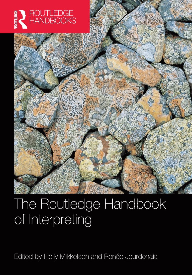 Holly Mikkelson, Renée Jourdenais, USA) Mikkelson, Holly (Monterey Institute of International Studies, Renee Jourdenais, Renée - Routledge Handbook of Interpreting, Häftad