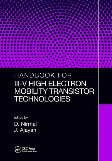 D. Nirmal, J. Ajayan - Handbook for III-V High Electron Mobility Transistor Technologies, Inbunden