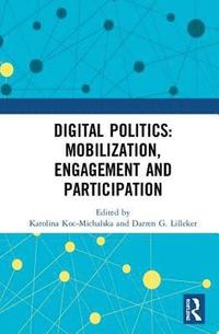 bokomslag Digital Politics: Mobilization, Engagement and Participation
