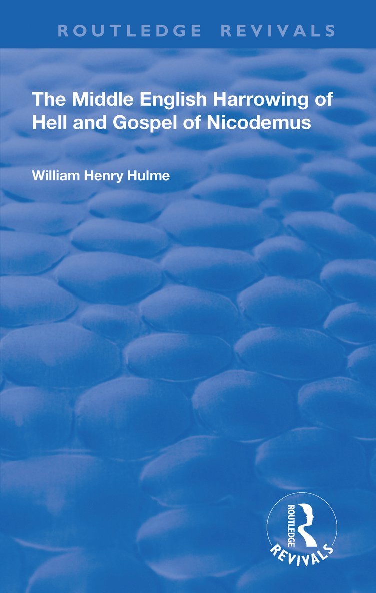 William Henry Hulme - Middle English Harrowing of Hell and Gospel of Nicodemus, Inbunden