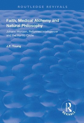 Faith, Medical Alchemy and Natural Philosophy 1
