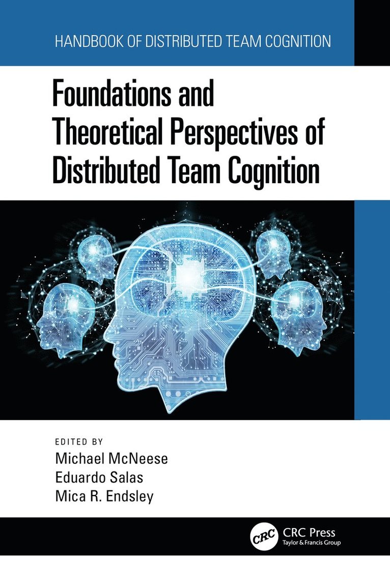 Foundations and Theoretical Perspectives of Distributed Team Cognition 1