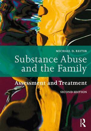 Michael D. Reiter - Substance Abuse and the Family, Häftad