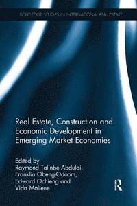 bokomslag Real Estate, Construction and Economic Development in Emerging Market Economies