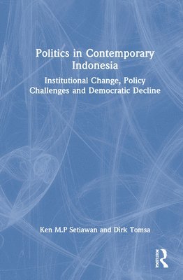 bokomslag Politics in Contemporary Indonesia