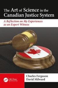bokomslag The Art of Science in the Canadian Justice System