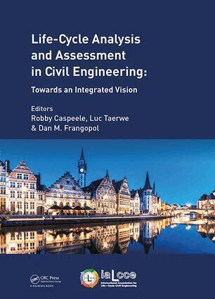 Robby Caspeele, Luc Taerwe, Dan Frangopol - Life Cycle Analysis and Assessment in Civil Engineering: Towards an Integrated Vision, Inbunden