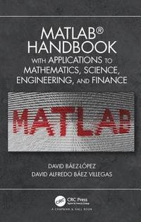 bokomslag MATLAB Handbook with Applications to Mathematics, Science, Engineering, and Finance