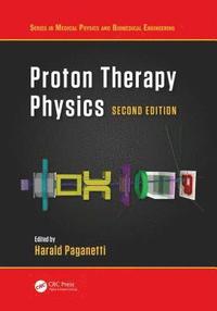 bokomslag Proton Therapy Physics, Second Edition