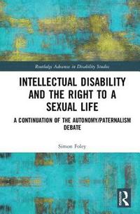 bokomslag Intellectual Disability and the Right to a Sexual Life