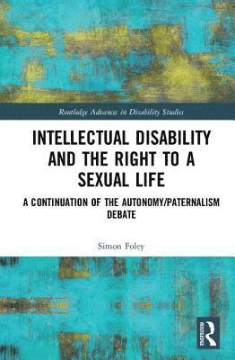 Intellectual Disability and the Right to a Sexual Life 1