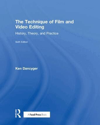 Ken Dancyger - Technique of Film and Video Editing, Inbunden