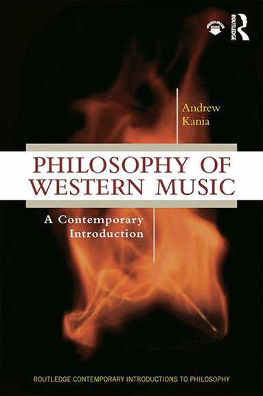 Andrew Kania - Philosophy of Western Music, Häftad