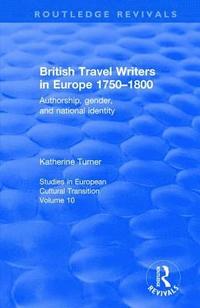bokomslag British Travel Writers in Europe 1750-1800