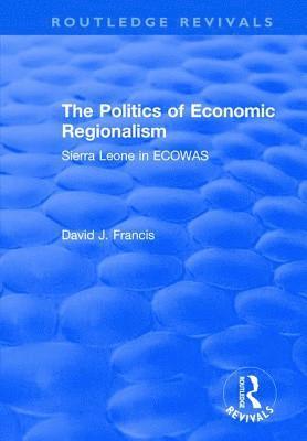 David Francis - Politics of Economic Regionalism, Häftad