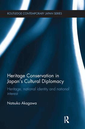 Natsuko Akagawa - Heritage Conservation and Japan's Cultural Diplomacy, Häftad