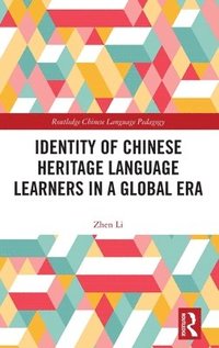 bokomslag Identity of Chinese Heritage Language Learners in a Global Era