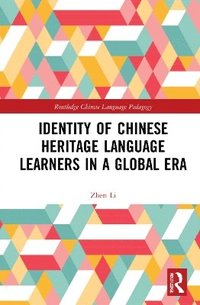 bokomslag Identity of Chinese Heritage Language Learners in a Global Era
