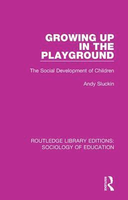 Andy Sluckin - Growing up in the Playground, Häftad