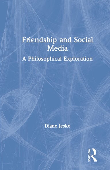 Diane Jeske - Friendship and Social Media, Inbunden