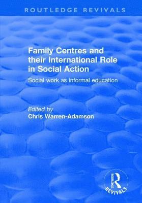 Family Centres and their International Role in Social Action 1