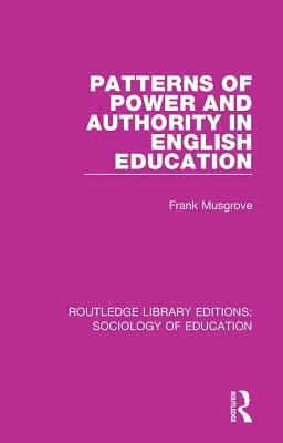 bokomslag Patterns of Power and Authority in English Education