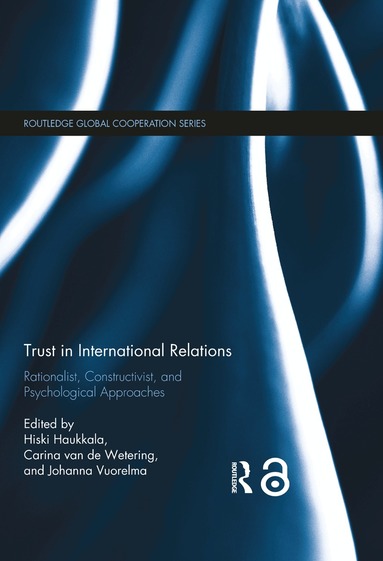Hiski Haukkala, Carina van de Wetering, Johanna Vuorelma - Trust in International Relations, Inbunden
